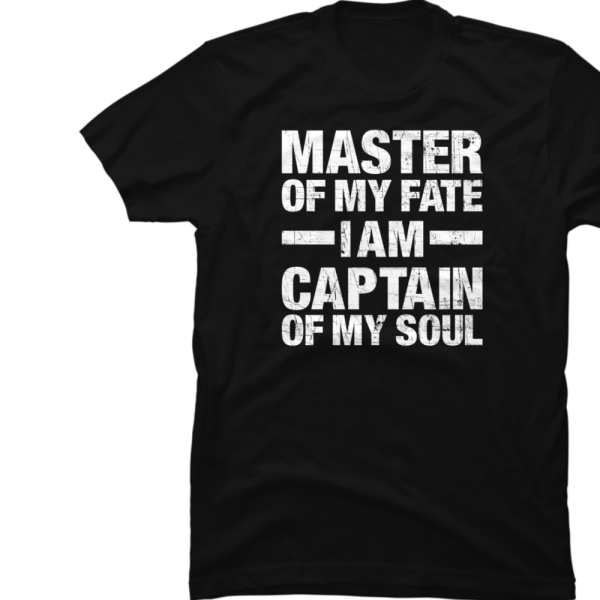Master Of My Fate, Captain Of My Soul White Mens